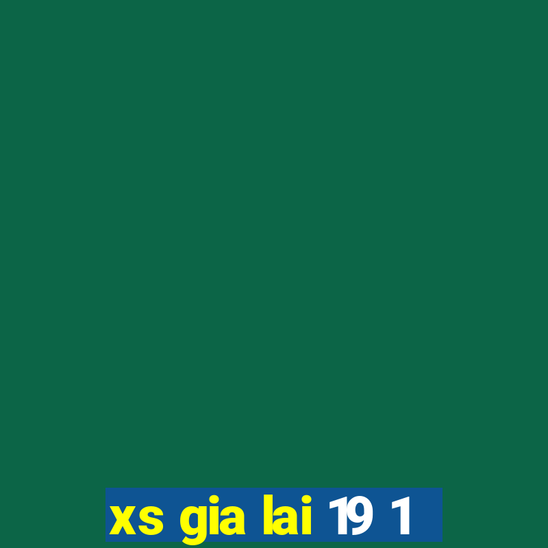 xs gia lai 19 1