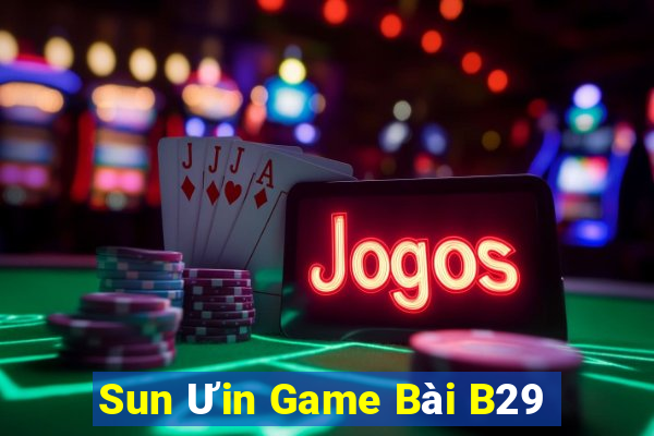 Sun Ưin Game Bài B29