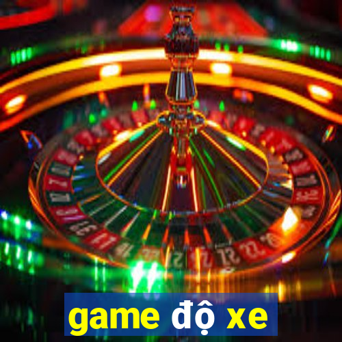 game độ xe