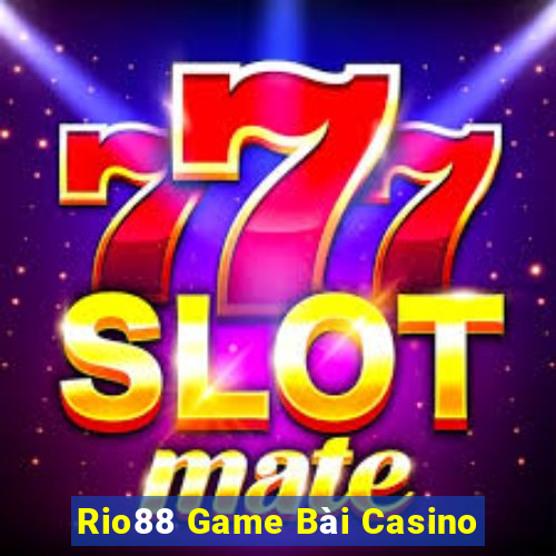 Rio88 Game Bài Casino