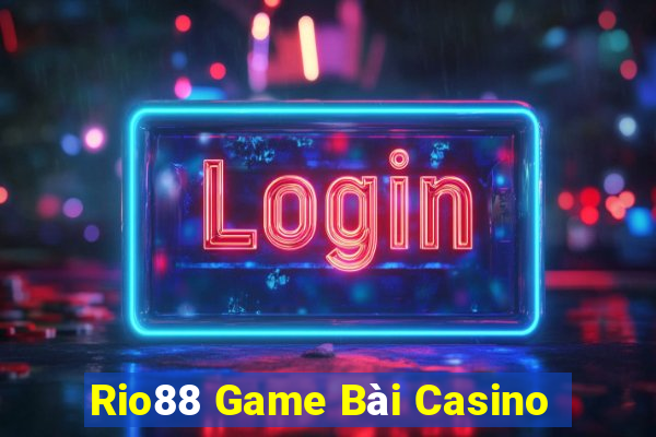 Rio88 Game Bài Casino