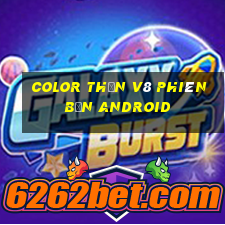 Color Thần v8 phiên bản Android