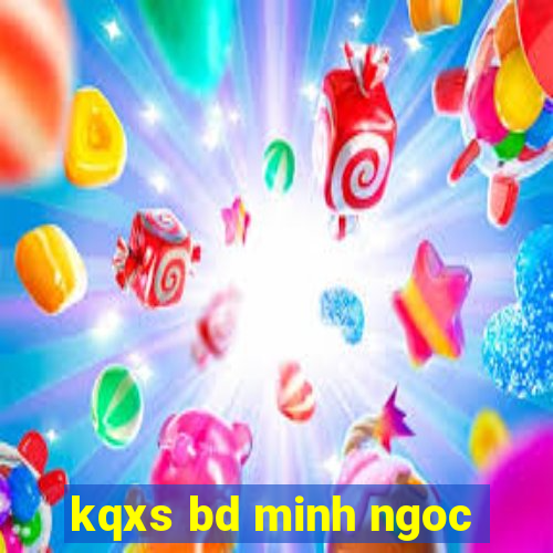 kqxs bd minh ngoc