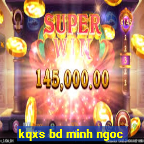 kqxs bd minh ngoc