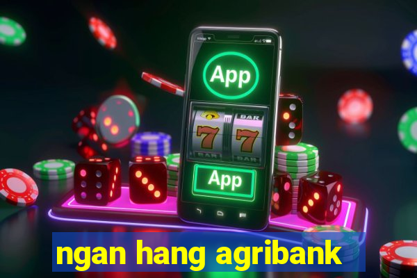 ngan hang agribank