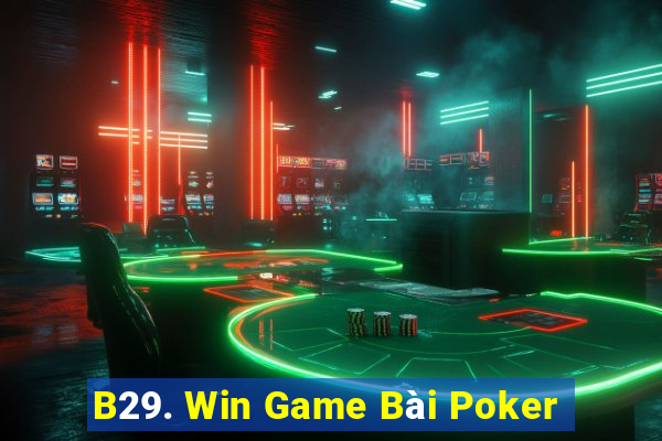 B29. Win Game Bài Poker