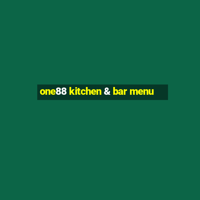 one88 kitchen & bar menu