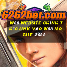 w88 website chính thức link vào w88 mobile 2022