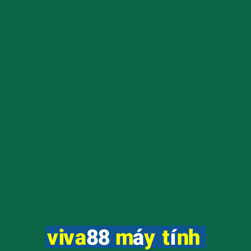 viva88 máy tính