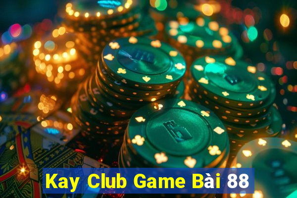 Kay Club Game Bài 88