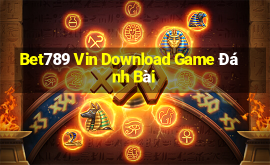 Bet789 Vin Download Game Đánh Bài