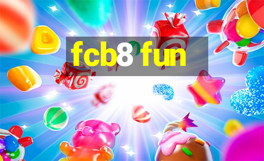 fcb8 fun