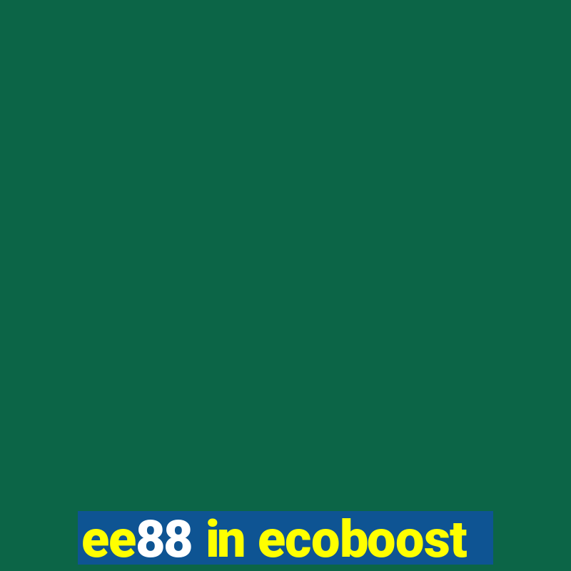 ee88 in ecoboost