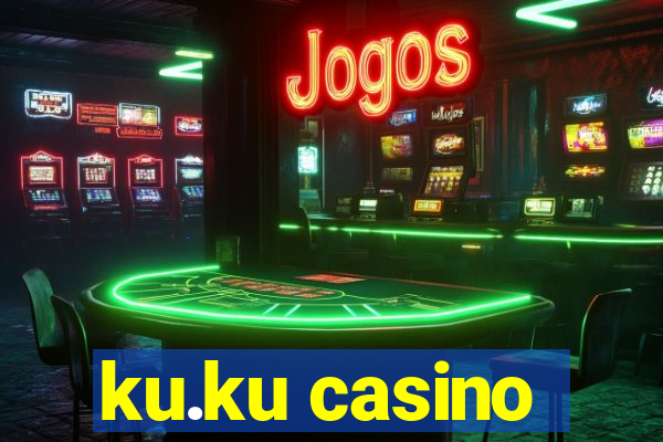 ku.ku casino