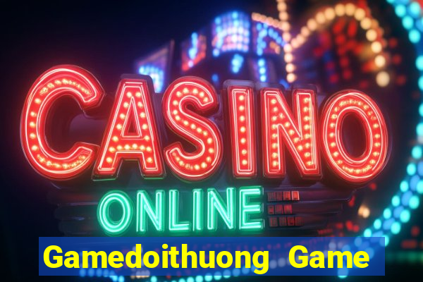 Gamedoithuong Game Bài Quay Hũ