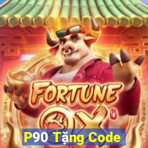 P90 Tặng Code