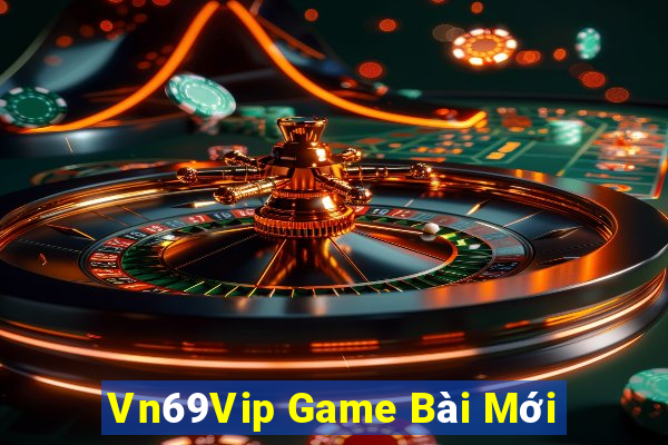 Vn69Vip Game Bài Mới