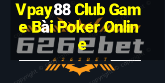 Vpay88 Club Game Bài Poker Online