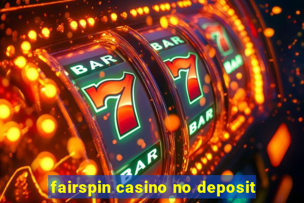 fairspin casino no deposit