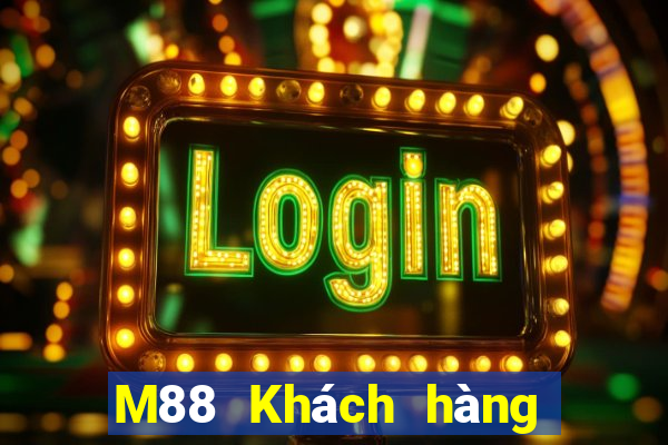 M88 Khách hàng mạng đầy xổ số