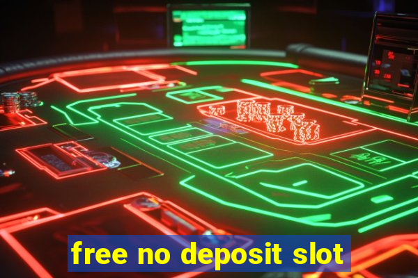 free no deposit slot