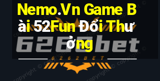 Nemo.Vn Game Bài 52Fun Đổi Thưởng