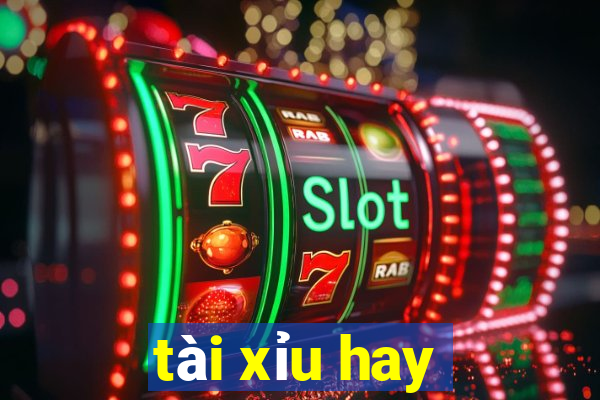 tài xỉu hay