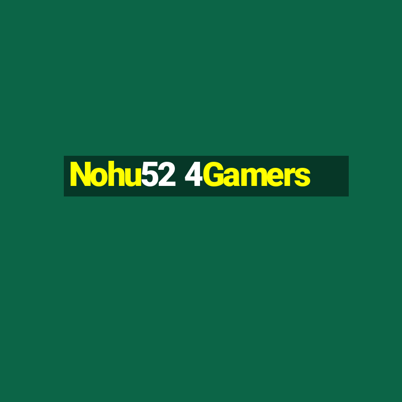 Nohu52 4Gamers