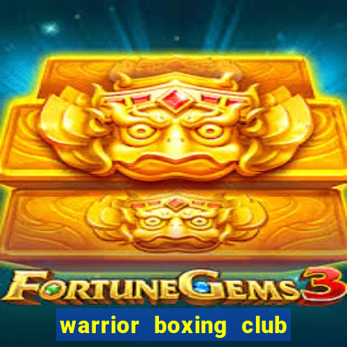 warrior boxing club quận 7