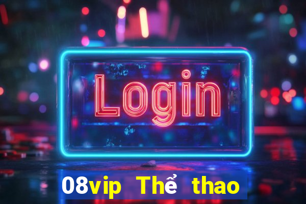 08vip Thể thao Phiên bản web