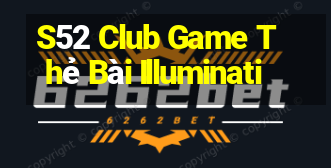 S52 Club Game Thẻ Bài Illuminati