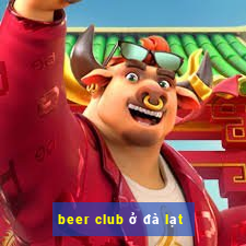 beer club ở đà lạt