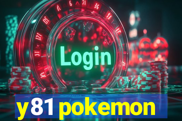 y81 pokemon