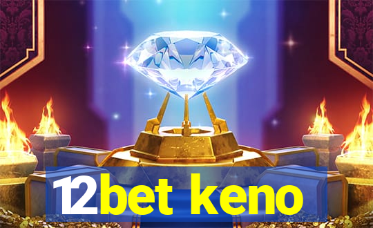 12bet keno