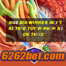 M88 Big Winner Giải trí trực tuyến Nhấn Kích thước