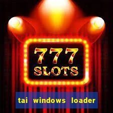 tai windows loader 2.2 1