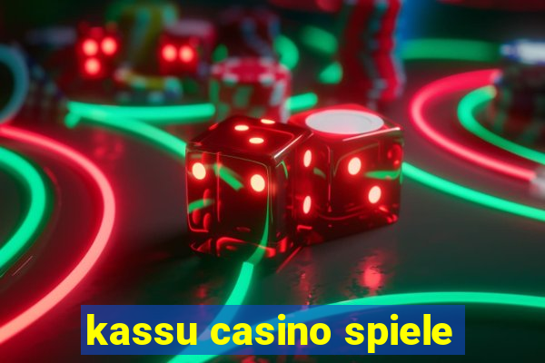 kassu casino spiele