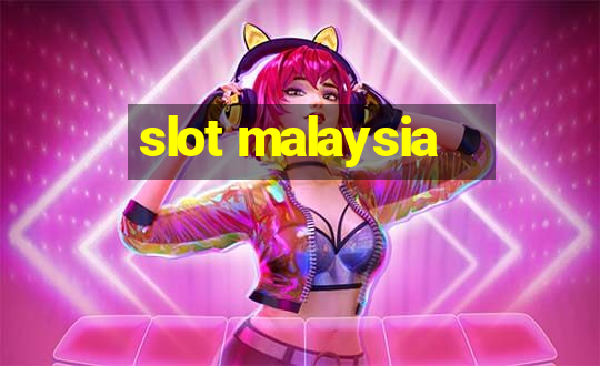 slot malaysia