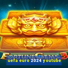 uefa euro 2024 youtube