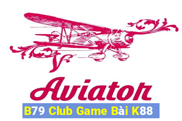 B79 Club Game Bài K88