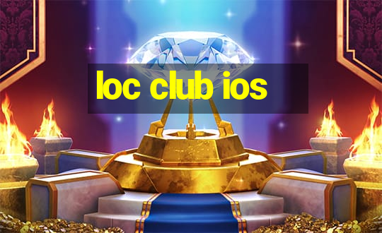 loc club ios