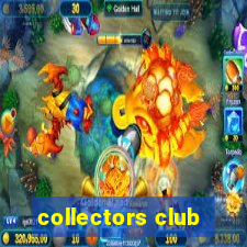 collectors club