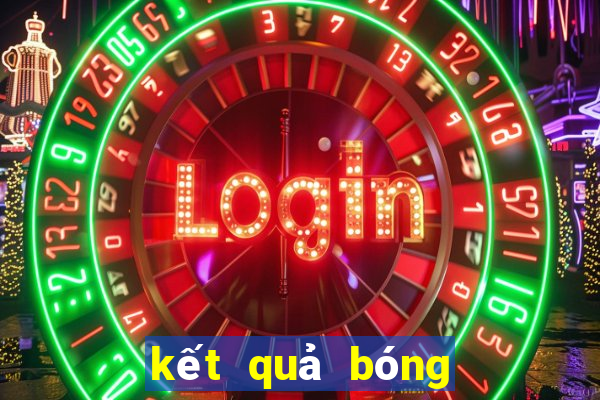 kết quả bóng đá châu âu