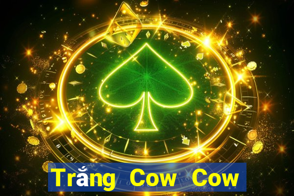 Trắng Cow Cow Win 188 mặt