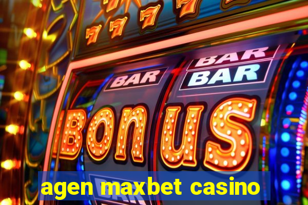 agen maxbet casino