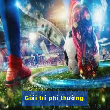 Giải trí phi thường