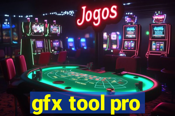 gfx tool pro