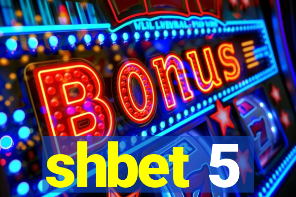 shbet 5