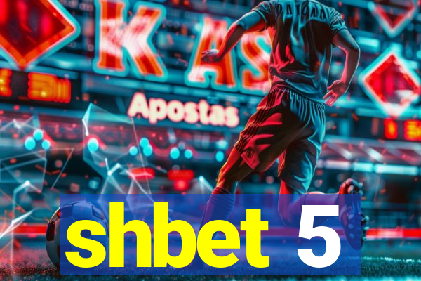 shbet 5