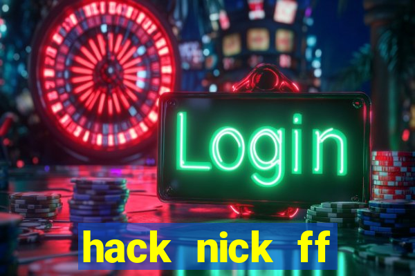 hack nick ff bằng id apk